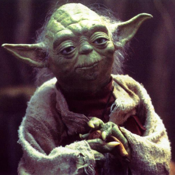 Yoda: 'Do, or do not!  There is no try'.